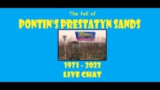 The Fall of Pontins Prestatyn Sands  1971 2023  Live Chat Part 1 [upl. by Anbul]