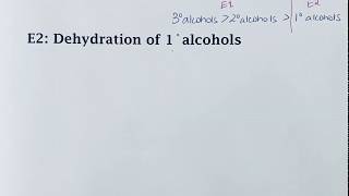 E2 dehydration of primary alcohols [upl. by Fia]