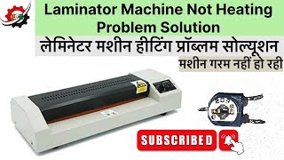 Laminator Machine No Heating Problem  How to Fix Laminator Machine Not Heating [upl. by Eelinnej]