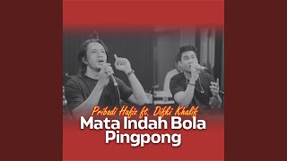 Mata Indah Bola Pingpong [upl. by Nuaj]