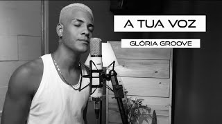 A tua voz  Glória Groove Cover Verdec [upl. by Iorgos51]