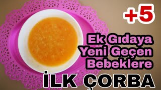 Ek Gıdaya Yeni Geçen Bebeklere İlk Çorba  5 ay [upl. by Karlens293]