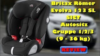 Britax Römer Evolva 123 SL SICT Autositz Gruppe 123 9 bis 36 kg günstig kaufen [upl. by Aubin]