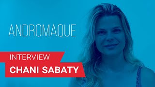 ANDROMAQUE ✶ ENTRETIEN AVEC CHANI SABATY [upl. by Atsocal]