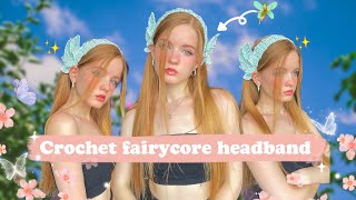 Crochet fairycore headband✨ beginner friendly 🦋 [upl. by Ytinav627]