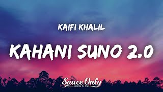 Kaifi Khalil  Kahani Suno 20 Lyrics [upl. by Fransis]