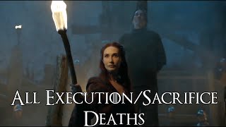 All ExecutionSacrifice Deaths Game of Thrones Deaths Execution Sacrifice [upl. by Lyndell]