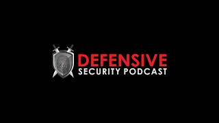 Defensive Security Podcast Episode 178 [upl. by Yadsnil911]