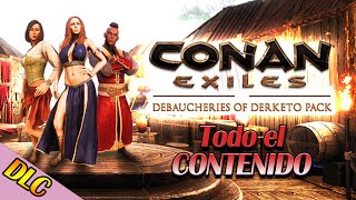 CONAN EXILES  DLC de ROL  LIBERTINAJES de DERKETO  DEBAUCHERIES of DERKETO Pack [upl. by Cordey]