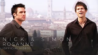 Nick amp Simon  Rosanne Official Video [upl. by Elda]