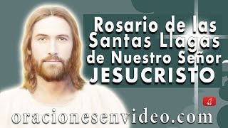 Rosario de las Santas Llagas de Nuestro Señor Jesucristo [upl. by Snider]