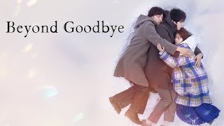 Beyond Goodbye Trailer [upl. by Ayoral]