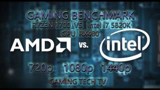 RYZEN 7 1700 vs i7 5820K  Benchmarks  Gaming Tests And Comparison with An RX480 [upl. by Rimola]