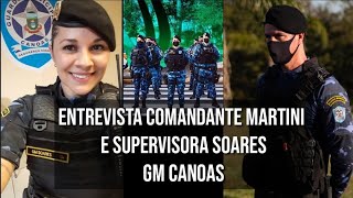 Entrevista Concurso Guarda Municipal de Canoas  Cmdt Martini e Sup Soares [upl. by Dygall793]