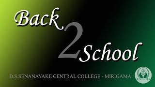 Back to School  DS Senanayake Central College  Mirigama [upl. by Calondra178]