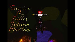 Survive The Killer Juking Montage [upl. by Sivraj]