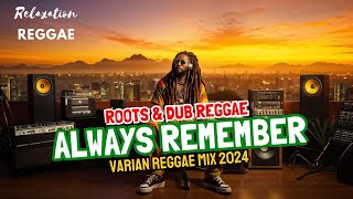 Always Remember Us Way  Reggae Music Mix 2024❤️REGGAE LOVE SONGS 2024⭐Most Requested [upl. by Eolande]