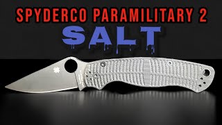 Spyderco Paramilitary 2 Salt  Review [upl. by Magna]