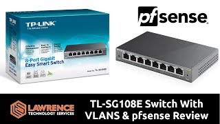 Inexpensive Budget Switch TP Link TLSG108E HW Rev 30 With VLANS amp pfsense Review [upl. by Ellehcam]