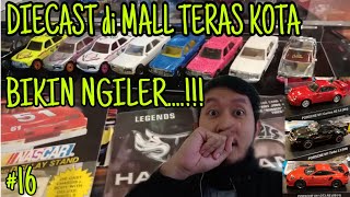 VLOG 16  DIECAST di MALL TERAS KOTA  BIKIN NGILER [upl. by Woo762]