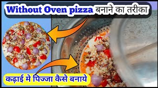 कढ़ाई पिज्जा  Kadai Me Pizza Kaise Banaye  How To Make Pizza At Home Without Oven  Pizza At Home [upl. by Demeter873]