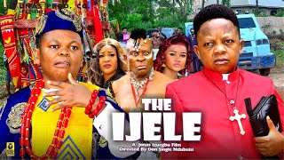 THE IJELE Season 4  OSITA IHEME CHINEDU IKEDIEZE 2024 Most Anticipated Nigerian Movie of the Year [upl. by Ermanno]