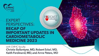 Expert Perspectives Recap of Important Updates in Cardiometabolic Medicine 2023 [upl. by Jackelyn256]