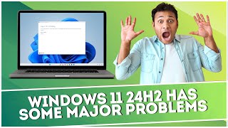 Windows 11 24H2 Has Some Major Problems [upl. by Rollecnahc]