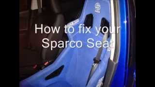 How to Fix Sparco Seats [upl. by Tarttan]