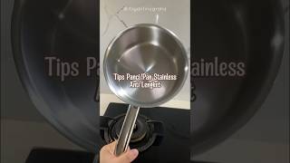 Tips Panci Pan Wajan Stainless Anti Lengket [upl. by Arted28]