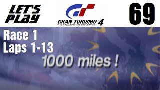 Lets Play Gran Turismo 4  Part 69  European Events  1000 Miles  Race 1  Laps 113 [upl. by Akimert]