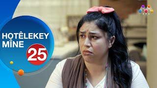 HOTÊLEKEY MÎNE  BEŞÎ 25  هۆتێله‌كه‌ی مینه‌  به‌شی 25 NEW [upl. by Harriot]