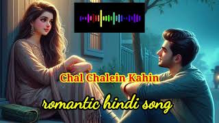 Chal Chalein Kahin new video song l Romantic songs hindi l new hindi songs 2024 l Music Maestro [upl. by Aneetak]