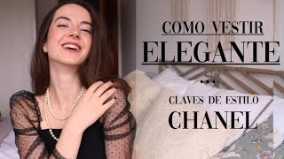 CÓMO VESTIR ELEGANTE SEGÚN CHANEL  CLAVES DE ESTILO  MODA [upl. by Rima]