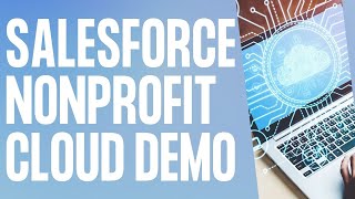 Salesforce Nonprofit Cloud Fundraising Demo [upl. by Yelekalb]