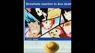 Straw hats reaction ace died💔😔 [upl. by Sergio320]