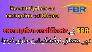 Tax Exemption Certificate REVOKED  New Document issued by FBR [upl. by Ennairrek]