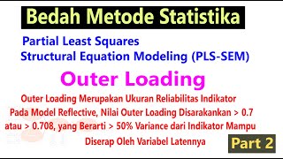 Bedah Metode Statistik PLS SEM Outer Loading Part 2 [upl. by Thebault]