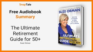 The Ultimate Retirement Guide for 50 by Suze Orman 11 Minute Summary [upl. by Enahs]