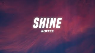 Koffee  Shine Lyrics [upl. by Alexandros]