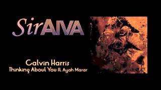 Calvin Harris  Thinking About You ft Ayah Marar SirAiva remix [upl. by Haidadej]