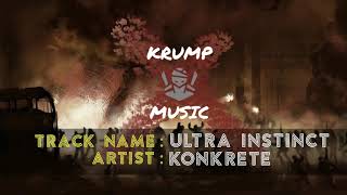 Ultra Instinct  Konkrete  Krump Music [upl. by Pendleton464]