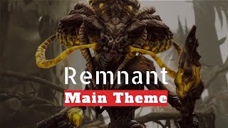 Remnant from the Ashes Main Theme  Official Soundtrack [upl. by Sev732]