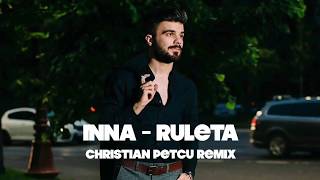 INNA  Ruleta  Christian Petcu Remix [upl. by Asilrak]