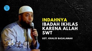 IBADAH IKHLAS KARNA ALLAH SWT  USTAD KHALID BASALAMAH  HD [upl. by Nibla694]