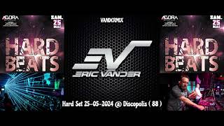 VANDERMIX 📢✨Hard Set Discopolis Charmes 25052024 ✨📢 [upl. by Adley]