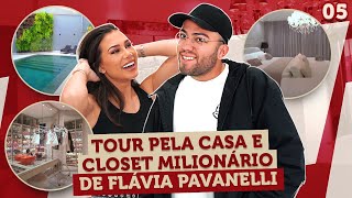 POD ENTRAR  Tour pela casa e closet milionário de Flávia Pavanelli com Lucas Rangel [upl. by Pieter]