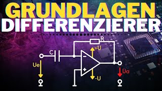 Grundlagen Differenzierer mit Herleitung  Grundlagen Operationsverstärker OPV8 [upl. by Nonnelg]