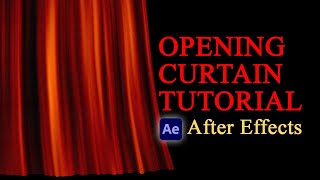 Create a Realistic Opening Curtain After Effects Tutorial [upl. by Aelyak]