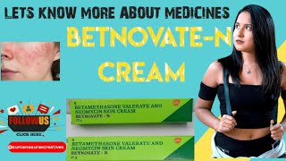 BETNOVATE N Cream  Betnovate Creams Uses BetnovateN Sideeffects Review on Betnovate creams [upl. by Ienttirb484]